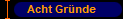 Acht Gründe